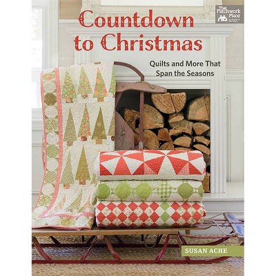 Countdown to Christmas - by  Susan Ache (Paperback)