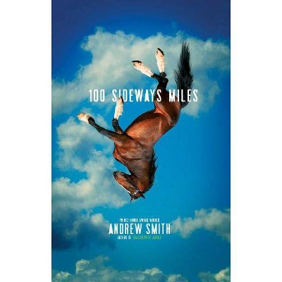  100 Sideways Miles - by  Andrew Smith (Paperback) 