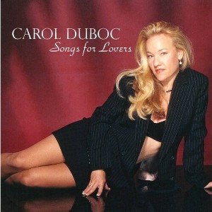 Carol Duboc - Songs for Lovers (CD) - 1 of 1