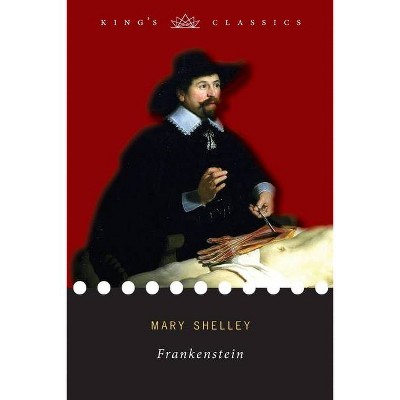 Frankenstein (King's Classics) - by  Mary Shelley (Paperback)