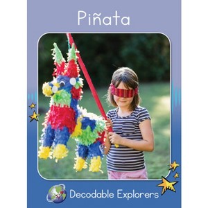 Pinata - (Red Rocket (Tm) Readers Decodable Explorers) by  Rachel Walker (Paperback) - 1 of 1