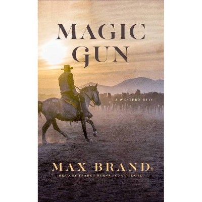 Magic Gun - by  Max Brand (Paperback)