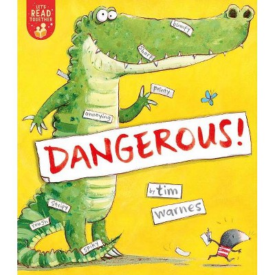 Dangerous! - (Let's Read Together) by  Tim Warnes (Paperback)