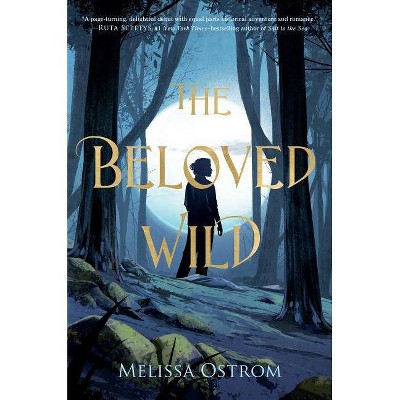 The Beloved Wild - by  Melissa Ostrom (Paperback)