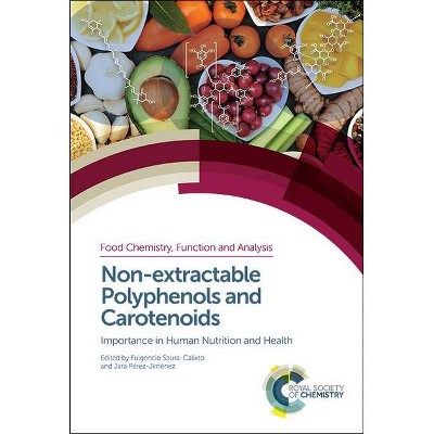 Non-Extractable Polyphenols and Carotenoids - (Hardcover)