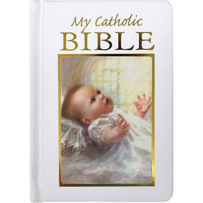 My Catholic Bible - by  Victor Hoagland (Hardcover)