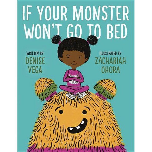 If Your Monster Won't Go to Bed - by  Denise Vega (Hardcover) - image 1 of 1