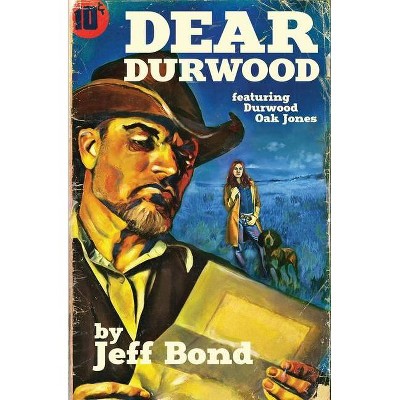 Dear Durwood - by  Jeff Bond (Paperback)