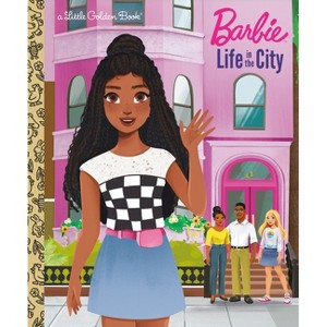 Barbie: Life in the City - (Little Golden Book) by  Golden Books (Hardcover) - 1 of 1