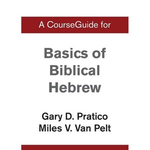 A CourseGuide for Basics of Biblical Hebrew - by  Zondervan (Paperback) - 1 of 1