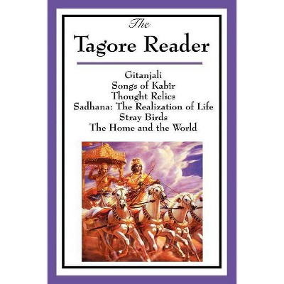 The Tagore Reader - by  Rabindranath Tagore (Paperback)