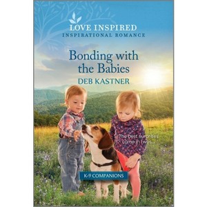 Bonding with the Babies - (K-9 Companions) by  Deb Kastner (Paperback) - 1 of 1