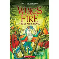 The Hidden Kingdom - (Wings of Fire Graphic Novel) by  Tui T Sutherland (Paperback)
