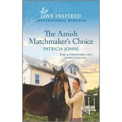 The Amish Matchmaker's Choice - (Redemption's Amish Legacies) by  Patricia Johns (Paperback)