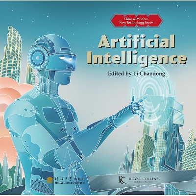 Artificial Intelligence - (Chinese Modern New Technology) by  Chaodong Li (Hardcover)