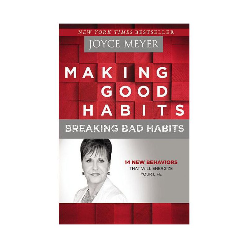 Making Good Habits, Breaking Bad Habits - by  Joyce Meyer (Paperback), 1 of 2