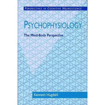 Psychophysiology - (Perspectives in Cognitive Neuroscience) by  Kenneth Hugdahl (Paperback)