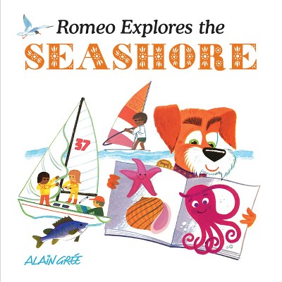 Romeo Explores the Seashore - (Alain Grée - Let's Explore) (Hardcover)
