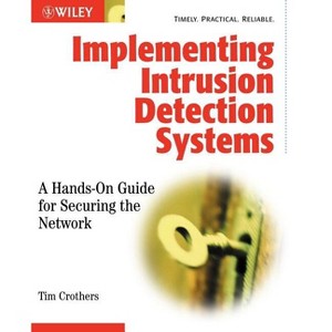 Implementing Intrusion Detection Systems - by  Tim Crothers (Paperback) - 1 of 1