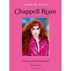 Icons of Style: Chappell Roan - by  Glenys Johnson (Hardcover) - 1 of 1