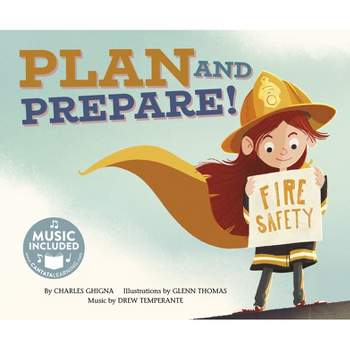 Plan and Prepare! - (Fire Safety) by  Charles Ghigna (Paperback)