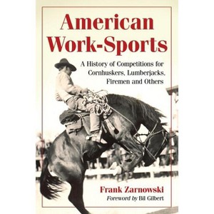 American Work-Sports - by  Frank Zarnowski (Paperback) - 1 of 1