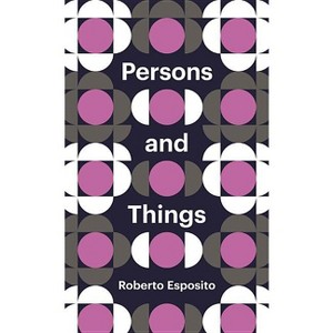 Persons and Things - (Theory Redux) by  Roberto Esposito (Paperback) - 1 of 1