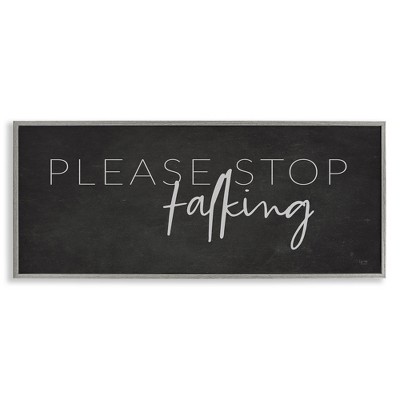 Stupell Industries Sassy Please Stop Talking, 24" x 10"