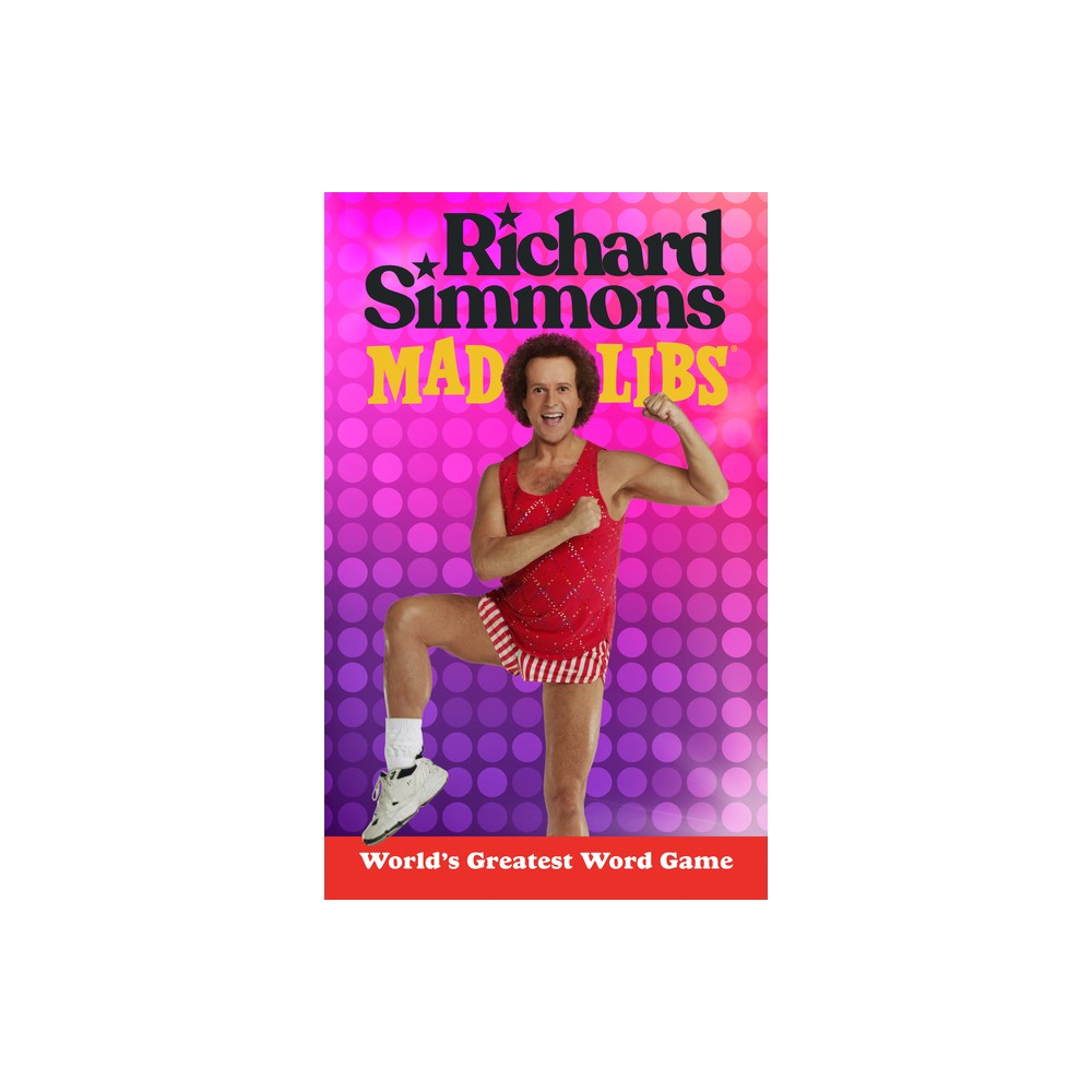 Richard Simmons Mad Libs - by Brandon T Snider & Mad Libs (Paperback)