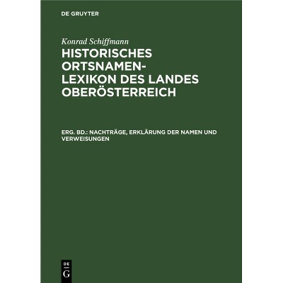 Nachträge, Erklärung Der Namen Und Verweisungen - by  Konrad Schiffmann (Hardcover)