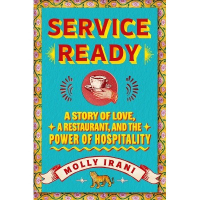 Service Ready - by  Molly Irani (Hardcover)