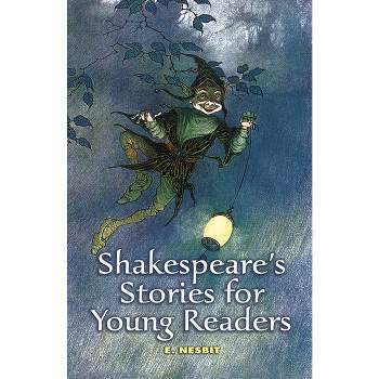 Shakespeare's Stories for Young Readers - (Dover Children's Classics) by  E Nesbit (Paperback)