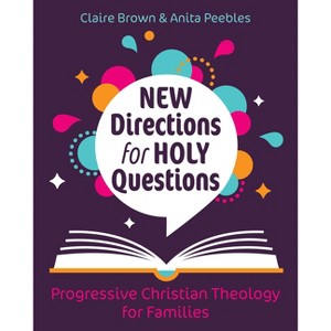 New Directions for Holy Questions - by  Claire Brown & Anita Peebles (Paperback) - 1 of 1