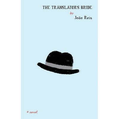 The Translator's Bride - by  João Reis (Paperback)