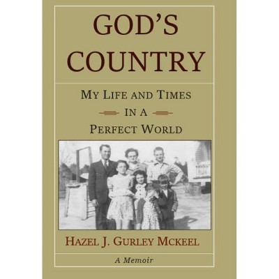 God' Country - by  Hazel McKeel (Hardcover)