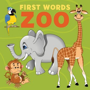 First Words: Zoo - by  New Holland Publishers (Board Book) - 1 of 1
