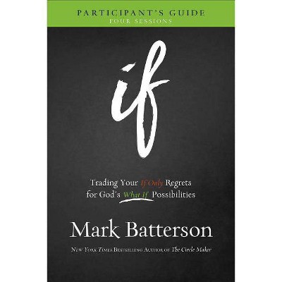 If Participant's Guide - by  Mark Batterson (Paperback)