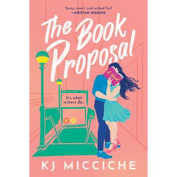 The Book Proposal - by  Kj Micciche (Paperback)