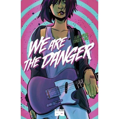 We Are the Danger - by  Fabian Lelay (Paperback)