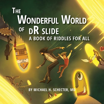 The Wonderful World of dR slide - by  Michael H Schecter (Paperback)