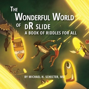 The Wonderful World of dR slide - by  Michael H Schecter (Paperback) - 1 of 1