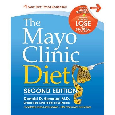 The Mayo Clinic Diet - 2nd Edition by  Donald D Hensrud M D (Hardcover)