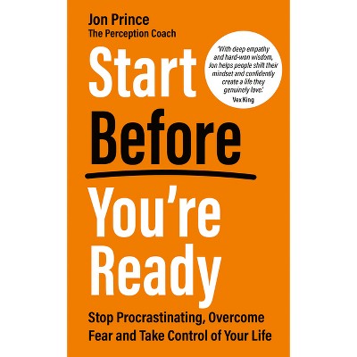 Start Before You're Ready - by  Jon Prince (Paperback)