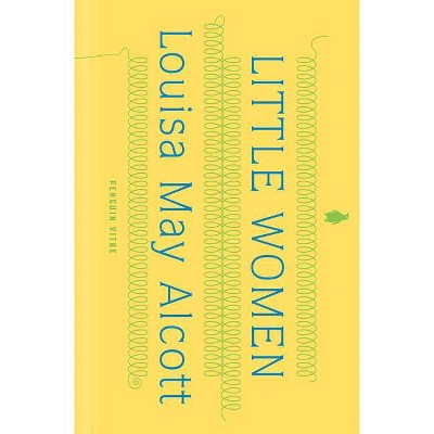 Little Women - (Penguin Vitae) by  Louisa May Alcott (Hardcover)
