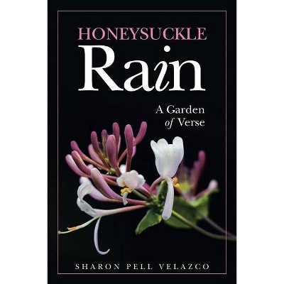 Honeysuckle Rain - by  Sharon Pell Velazco (Paperback)