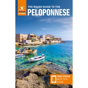 The Rough Guide to the Peloponnese: Travel Guide with eBook - (Rough Guides Main) by  Rough Guides & Rebecca Hall (Paperback) - 1 of 1