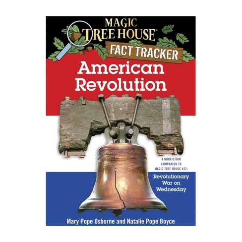 American Revolution : A Nonfiction Companion To Magic Tree ...