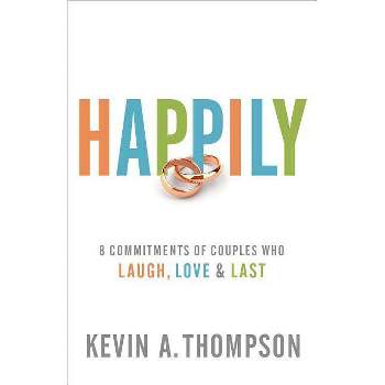 Happily - by  Kevin A Thompson (Paperback)