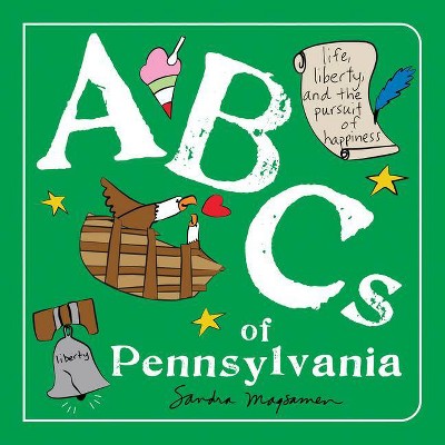 ABCs of Pennsylvania - (ABCs Regional) by  Sandra Magsamen (Board Book)