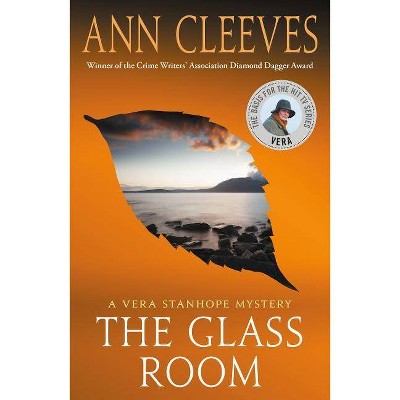 The Glass Room - (Vera Stanhope) by  Ann Cleeves (Paperback)